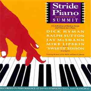 Various, Dick Hyman, Ralph Sutton , Jay McShann, Mike Lipskin, 'Sweets' Edison - Stride Piano Summit mp3 album