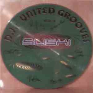 Various - DJ's United Grooves Vol. 2 (Sushi Disc) mp3 album
