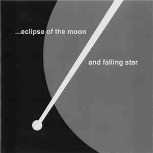 Various - Eclipse Of The Moon And Falling Star mp3 album