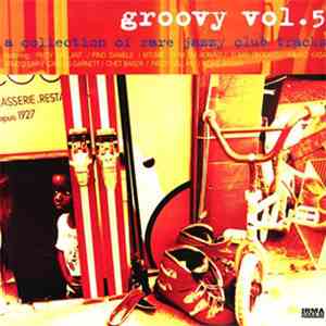 Various - Groovy Vol. 5 - A Collection Of Rare Jazzy Club Tracks mp3 album