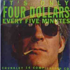 Various - It's Only Four Dollars Every Five Minutes - The Chunklet 14 Compilation CD mp3 album