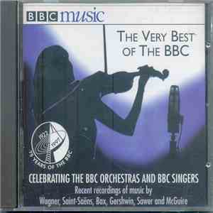 Various - The Very Best Of The BBC: Recent Recordings By The BBC Orchestras And The BBC Singers mp3 album