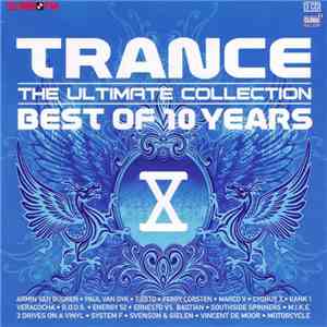 Various - Trance - The Ultimate Collection - Best Of 10 Years mp3 album