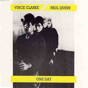 Vince Clarke / Paul Quinn - One Day mp3 album