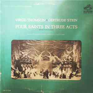 Virgil Thomson • Gertrude Stein - Four Saints In Three Acts mp3 album