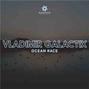Vladimir Galactix - Ocean Race mp3 album