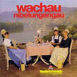 Wachauer Dreigesang - Wachau Nibelungengau mp3 album