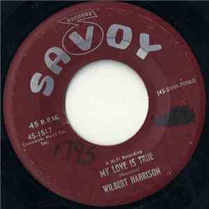 Wilbert Harrison - My Love Is True / I Know My Baby Loves Me mp3 album