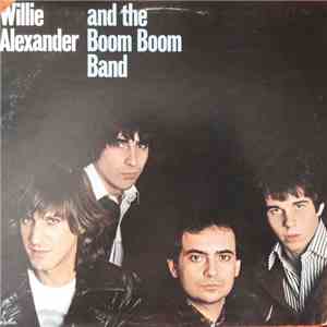 Willie Alexander & The Boom Boom Band - Willie Alexander & The Boom Boom Band mp3 album