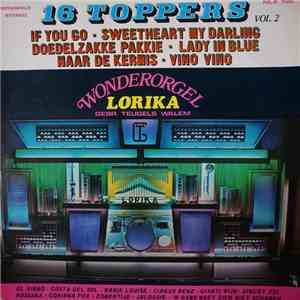 Wonderorgel Lorika - 16 Toppers Volume 2 mp3 album