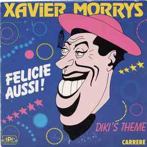 Xavier Morrys - Félicie Aussi! mp3 album