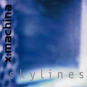 X:Machina - Skylines mp3 album