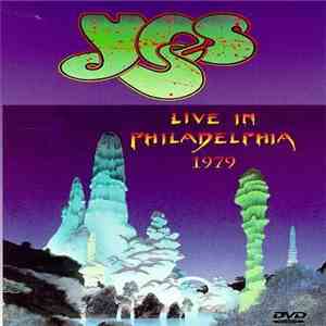 Yes - Live In Philadelphia 1979 mp3 album