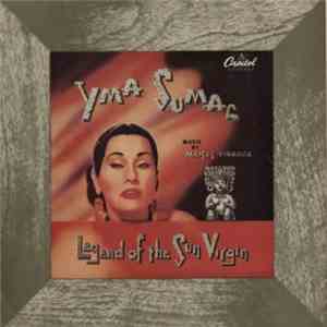 Yma Sumac - Legend Of The Sun Virgin mp3 album