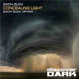 Zach Zlov - Concealing Light (Zach Zlov VIP Mix) mp3 album