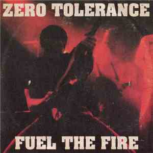 Zero Tolerance  - Fuel The Fire mp3 album