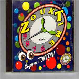 Zouk Time - Zouk Time Vol. 6 - Cé Pou Ou Tonton! mp3 album
