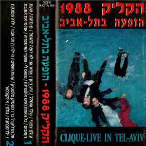 הקליק - הקליק 1988 הופעה בתל-אביב Clique-Live In Tel-Aviv mp3 album