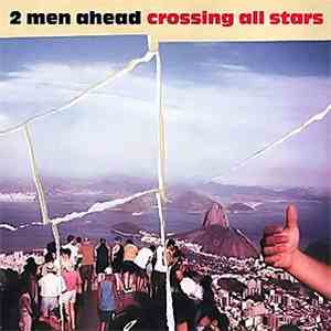 2 Men Ahead - Crossing All Stars mp3 album