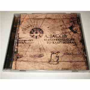 A. Jacob - Blind Passenger To Kamtschka mp3 album