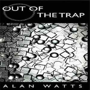 Alan Watts - Out Of The Trap mp3 album
