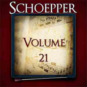 Albert F. Schoepper - Schoepper Volume 21 mp3 album