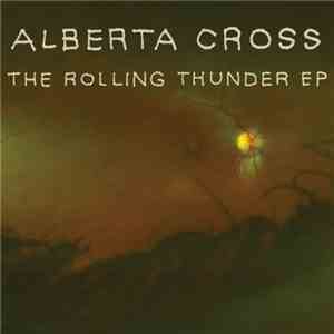 Alberta Cross - The Rolling Thunder EP mp3 album
