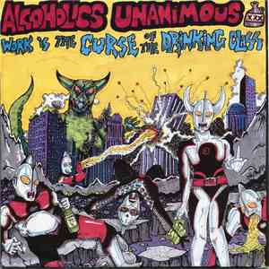 Alcoholics Unanimous - Work Is The Curse Of The Drinking Class mp3 album