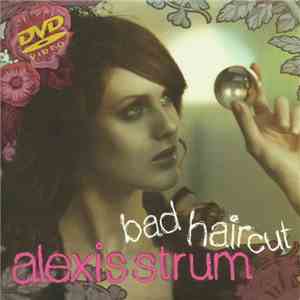Alexis Strum - Bad Haircut mp3 album