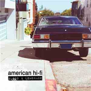 American Hi-Fi - Blood & Lemonade mp3 album
