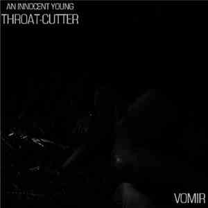 An Innocent Young Throat-Cutter / Vomir - Untitled mp3 album