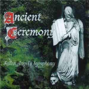 Ancient Ceremony - Fallen Angel's Symphony mp3 album