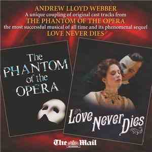 Andrew Lloyd Webber - The Phantom Of The Opera / Love Never Dies mp3 album