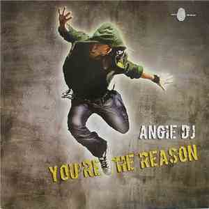 Angie DJ - You're The Reason mp3 album
