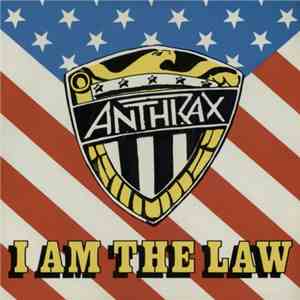 Anthrax - I Am The Law mp3 album