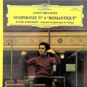 Anton Bruckner, Orchestre Symphonique de Chicago, Daniel Barenboïm - Symphonie Nº 4 "Romantique" mp3 album