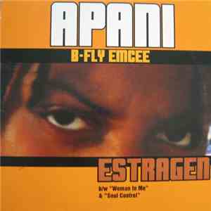 Apani B-Fly Emcee - Estragen / Soul Control mp3 album