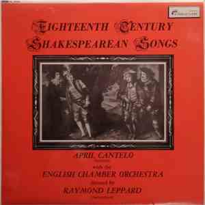 April Cantelo With The English Chamber Orchestra Directed By Raymond Leppard - Eighteenth Century Shakespearean Songs mp3 album