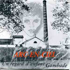 Arc-En-Ciel  - Un Regard D'Enfant mp3 album