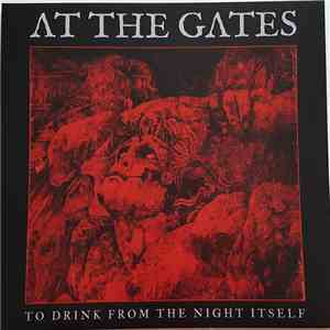 At The Gates - To Drink From The Night Itself mp3 album