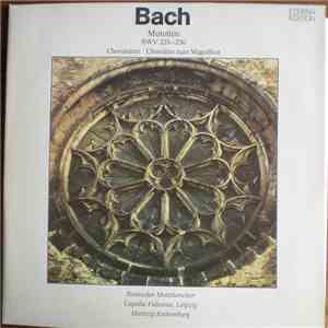 Bach / Rostocker Motettenchor, Capella Fidicinia, Leipzig, Hartwig Eschenburg - Motetten BWV 225-230 Choralsätze • Chorsätze Zum Magnificat mp3 album