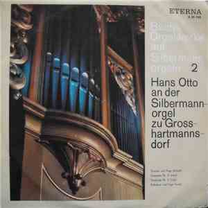 Bach, Hans Otto - Bachs Orgelwerke Auf Silbermannorgeln 2: Hans Otto An Der Silbermannorgel Zu Grosshartmannsdorf mp3 album