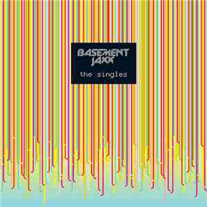 Basement Jaxx - The Singles mp3 album