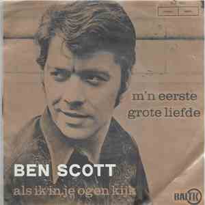 Ben Scott  - Mijn Eerste Grote Liefde / Als Ik In Je Ogen Kijk mp3 album
