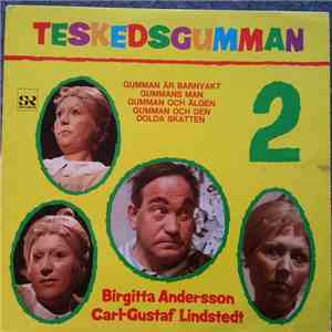 Birgitta Andersson, Carl-Gustaf Lindstedt - Teskedsgumman 2 mp3 album