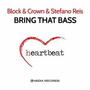 Block & Crown & Stefano Reis - Bring That Bass mp3 album