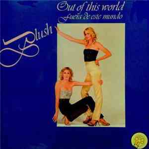 Blush  - Out Of This World (Fuera De Este Mundo) mp3 album