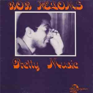 Bob Neloms - Pretty Music mp3 album