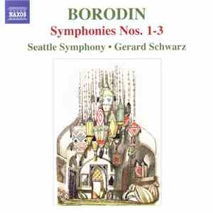 Borodin - Seattle Symphony · Gerard Schwarz - Symphonies Nos. 1-3 mp3 album