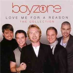 Boyzone - Love Me For A Reason - The Collection mp3 album